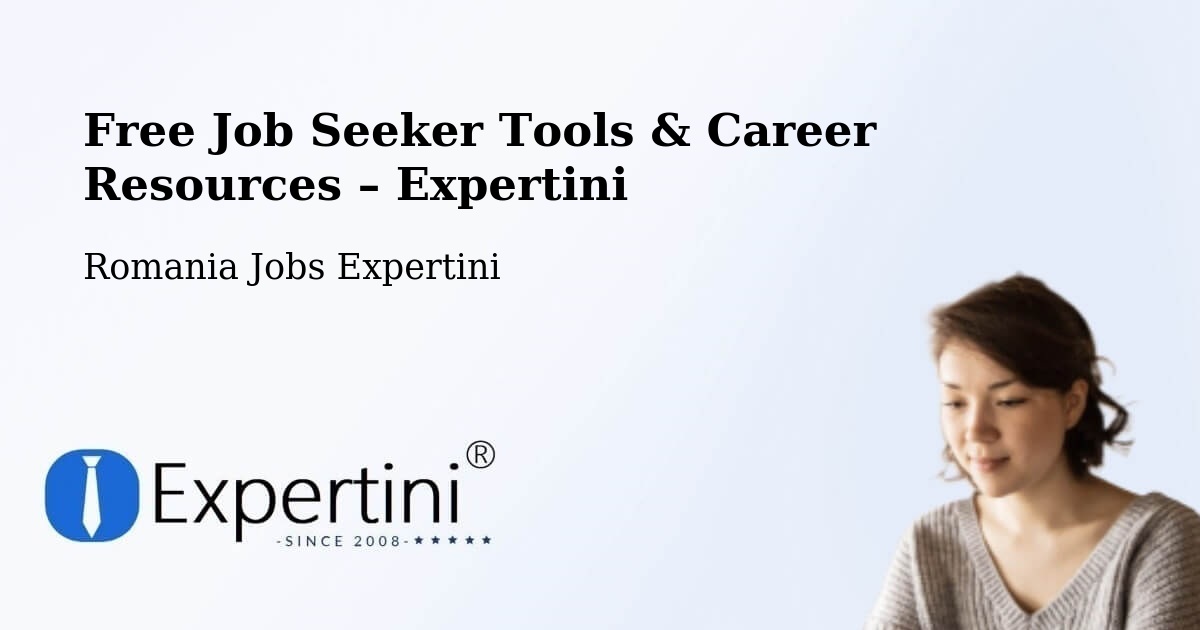 Free Job Seeker Tools & Career Resources – Alexeni - Alexeni, Romania Jobs Expertini