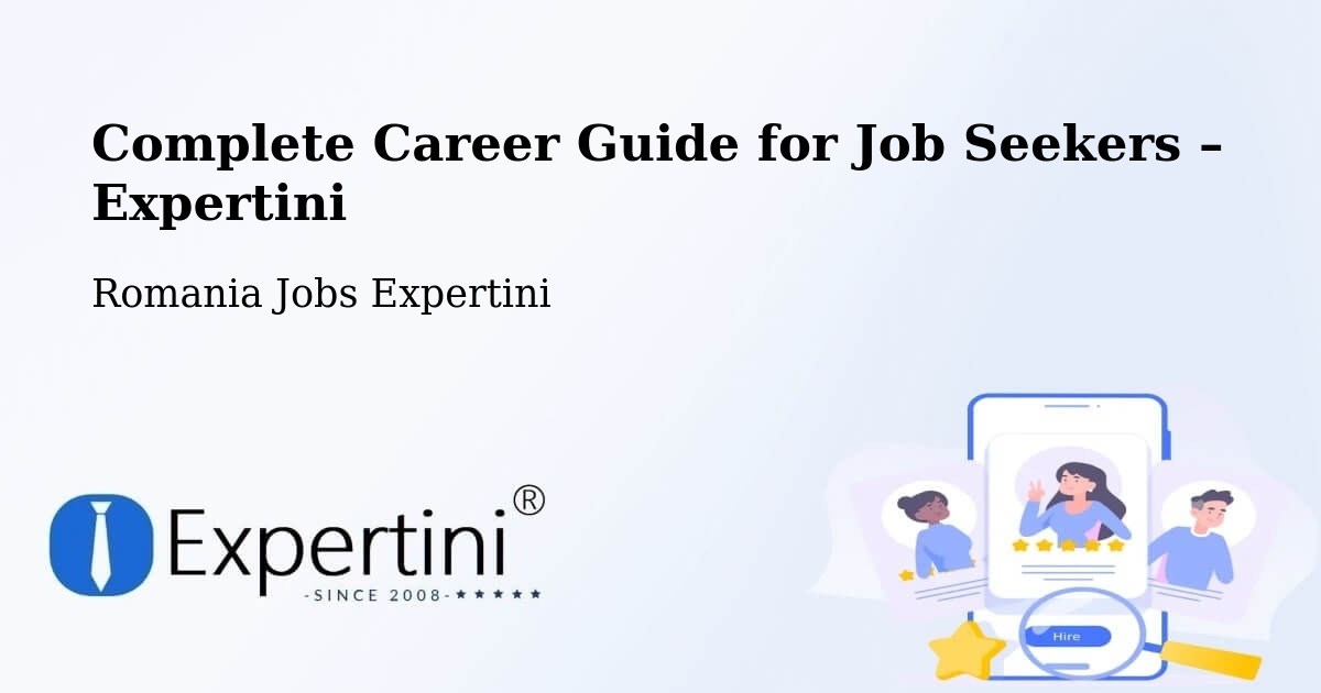Career Guide for Job Seekers – Alexeni - Alexeni, Romania Jobs Expertini