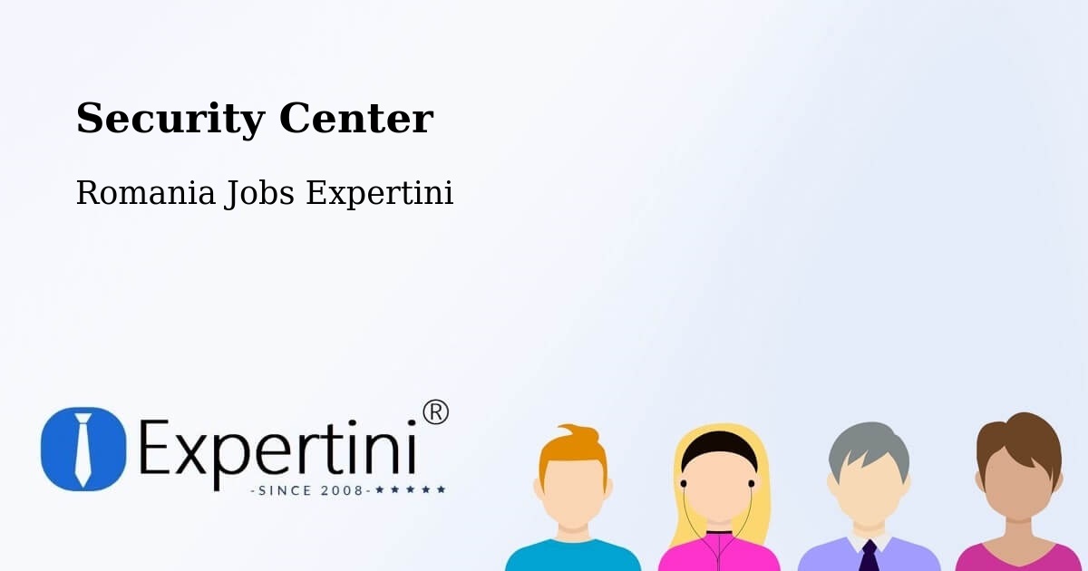 Security & Compliance – Alexeni - Romania Jobs Expertini